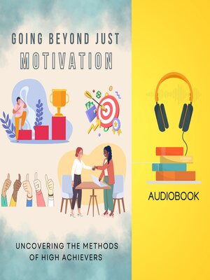 cover image of Going Beyond Just Motivation